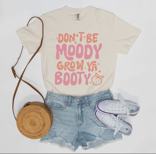 Don’t Be Moody - Tee